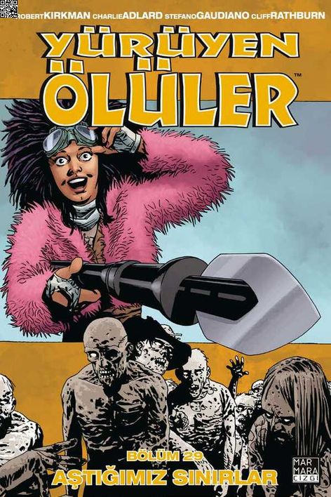 Yürüyen Ölüler Cilt 29 - Aştığımız Sınırlar | Marmara Çizgi | Charlie Adlard | Robert Kirkman |  |  |  | 9786257646567