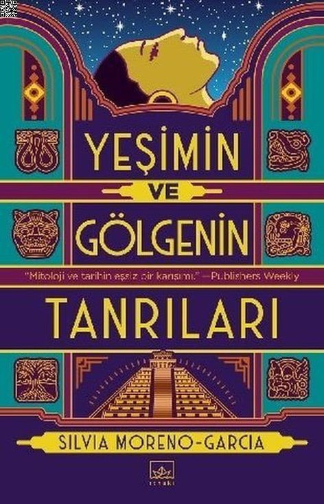 Yeşimin ve Gölgenin Tanrıları | İthaki Yayınları | Silvia Moreno-Garcia |  |  |  |  | 9786257650540