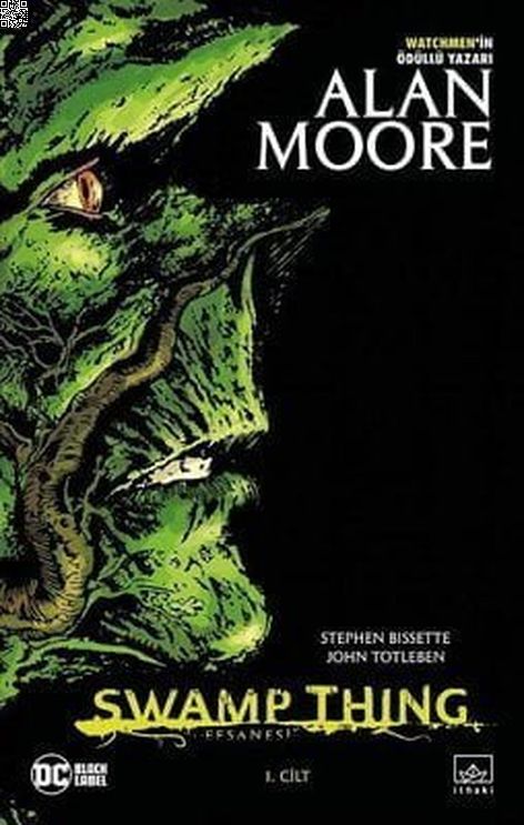 Swamp Thing Efsanesi Cilt 1 | İthaki Yayınları | Alan Moore | John Totleben |  |  |  | 9786257913904