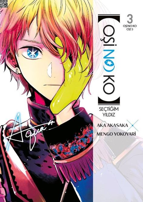 Oşi No Ko Cilt 03 - Seçtiğim Yıldız | Gerekli Şeyler | Aka Akasaka | Mengo Yokoyari |  |  |  | 9786258237955