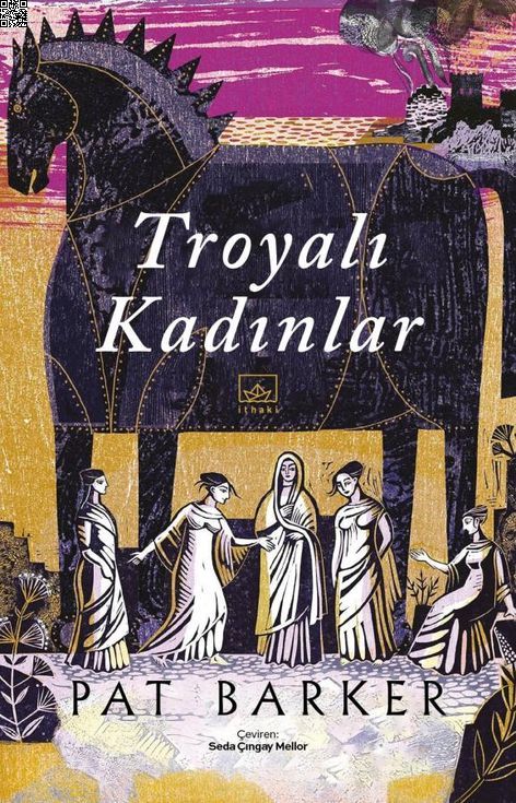 Troyalı Kadınlar | İthaki Yayınları | Pat Barker |  |  |  |  | 9786258327922
