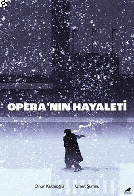 Opera'nın Hayaleti | Kara Karga | Onur Kutluoğlu | Umut Şummu |  |  |  | 9786258360615