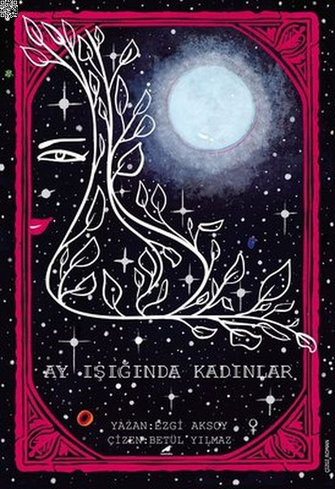 Ay Işığında Kadınlar | Kara Karga | Ezgi Aksoy |  |  |  |  | 9786258360707