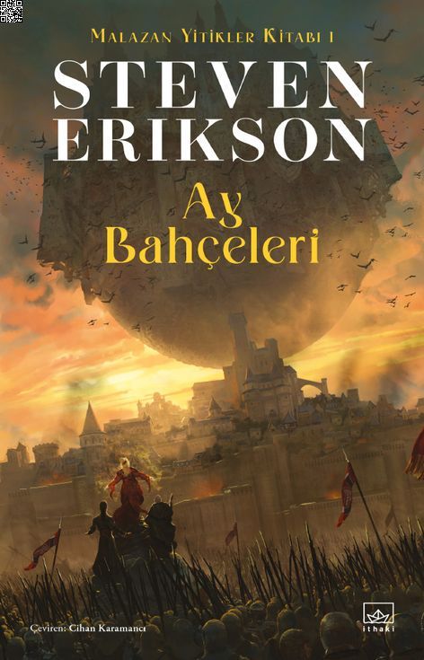 Ay Bahçeleri - Malazan Yitikler Kitabı 1 | İthaki Yayınları | Steven Erikson | | | | | 9786258475807