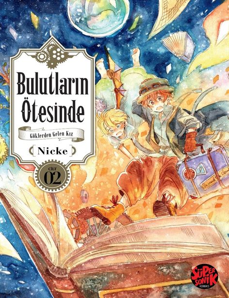 Bulutların Ötesinde Cilt 2 - Göklerden Gelen Kız | Süper Sonik Komiks | Nicke |  |  |  |  | 9786259838748