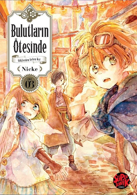 Bulutların Ötesinde Cilt 3 - Göklerden Gelen Kız | Süper Sonik Komiks | Nicke |  |  |  |  | 9786259838755