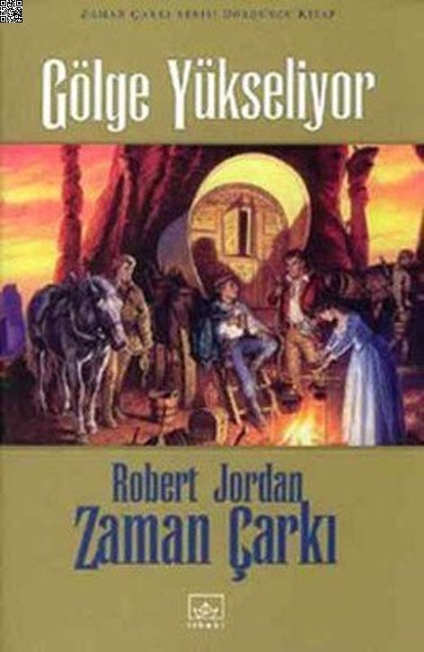Zaman Çarkı Serisi 04 - Gölge Yükseliyor (Ciltli) | İthaki Yayınları | Robert Jordan |  |  |  |  | 9789752730724