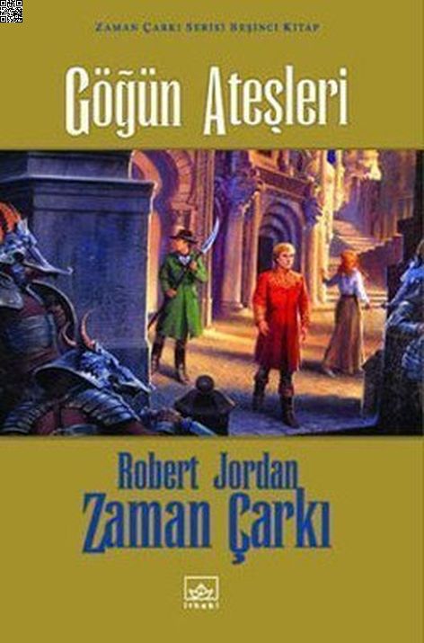 Zaman Çarkı Serisi 05 - Göğün Ateşleri (Ciltli) | İthaki Yayınları | Robert Jordan |  |  |  |  | 9789752731349