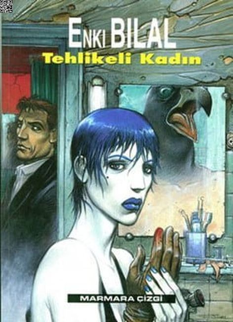 Tehlikeli Kadın - Nikopol Üçlemesi Cilt 2 | Marmara Çizgi | Enki Bilal |  |  |  |  | 9789756129029