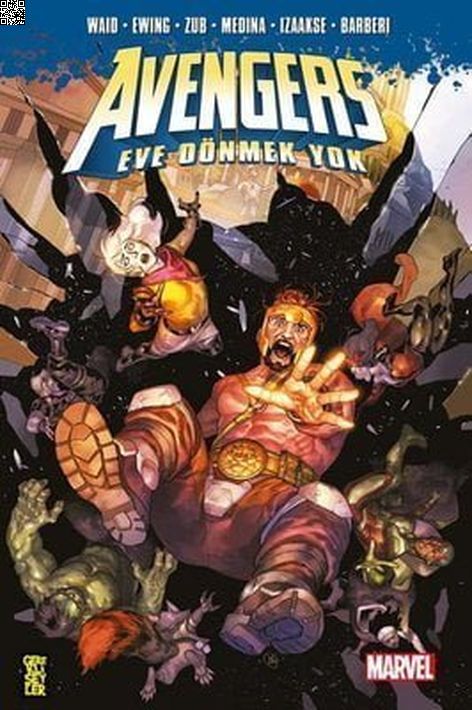 AVENGERS - Eve Dönmek Yok | Gerekli Şeyler | Al Ewing | Jim Zub | Mark Waid |  |  | 9789757938514