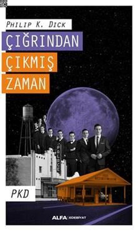 Çığrından Çıkmış Zaman | Alfa Yayınları | Philip K. Dick |  |  |  |  | 9786050380040