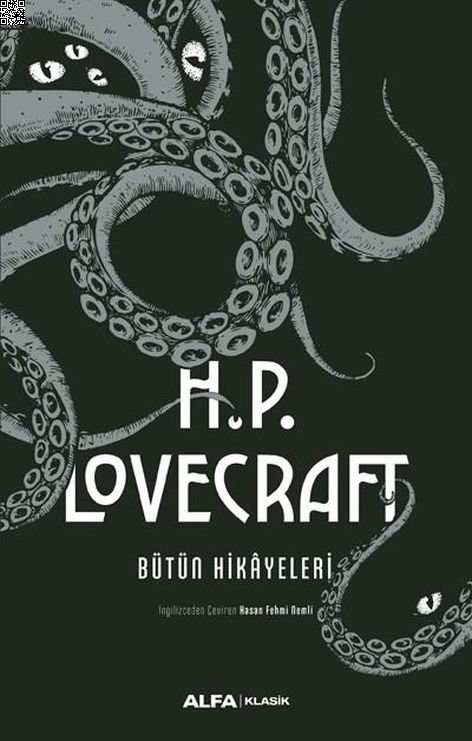 H.P Lovecraft Bütün Hikayeleri (Ciltli) | Alfa Yayınları | Howard Phillips Lovecraft |  |  |  |  | 9786050380651
