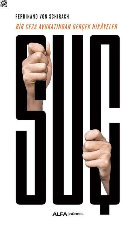 Suç Bir Ceza Avukatından Gerçek Hikayeler | Alfa Yayınları | Ferdinand von Schirach |  |  |  |  | 9786050380903