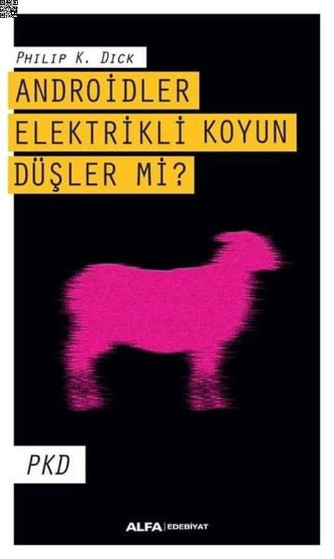 Androidler Elektrikli Koyun Düşler Mi? | Alfa Yayınları | Philip K. Dick |  |  |  |  | 9786050381009