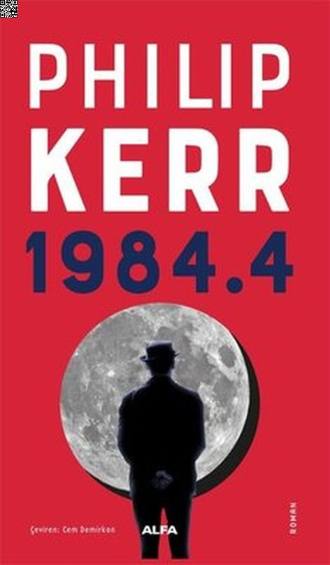 1984.4 | Alfa Yayınları | Philip Kerr |  |  |  |  | 9786050381672