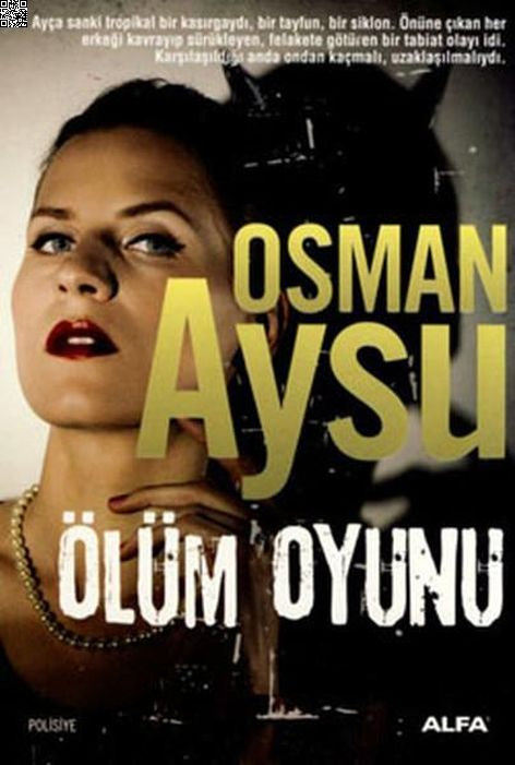 Ölüm Oyunu | Alfa Yayınları | Osman Aysu |  |  |  |  | 9786051062662