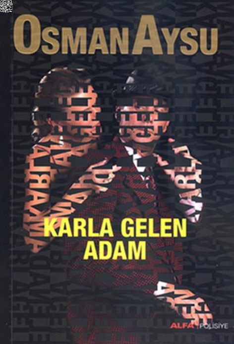 Karla Gelen Adam | Alfa Yayınları | Osman Aysu |  |  |  |  | 9786051063652