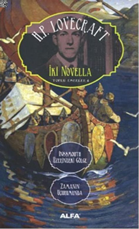 İki Novella Inssmouth Üzerindeki Gölge Zamanın Uçurumunda | Alfa Yayınları | Howard Phillips Lovecraft |  |  |  |  | 9786051710921