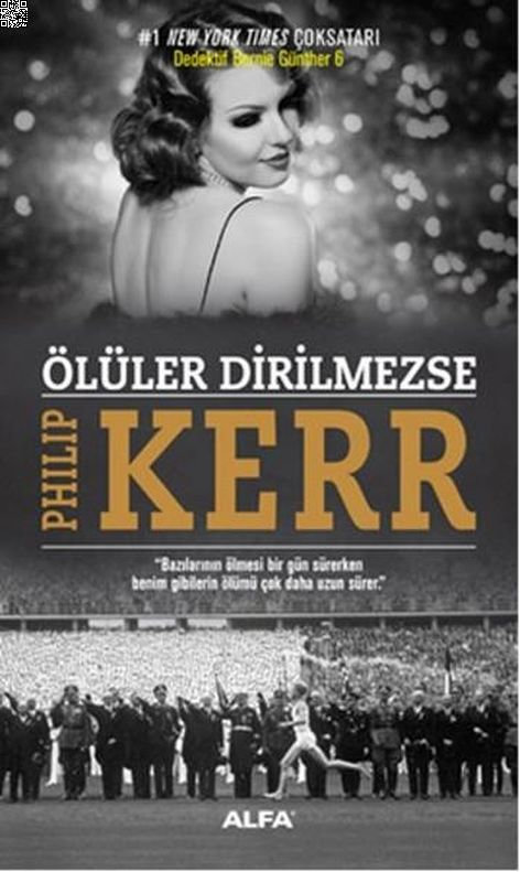 Ölüler Dirilmezse | Alfa Yayınları | Philip Kerr |  |  |  |  | 9786051711294