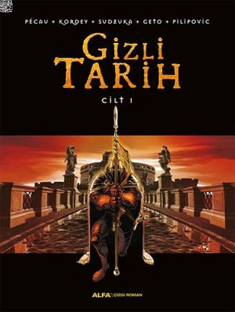 Gizli Tarih Cilt 1 (Ciltli) | Alfa Yayınları | Jean-Pierre Pecau | Kordey | Sudzuka Geto |  |  | 9786051713397