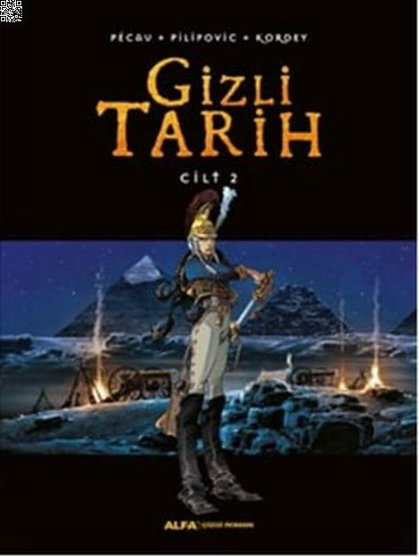 Gizli Tarih Cilt 2 (Ciltli) | Alfa Yayınları | Jean-Pierre Pecau | Kordey | Sudzuka Geto |  |  | 9786051713489