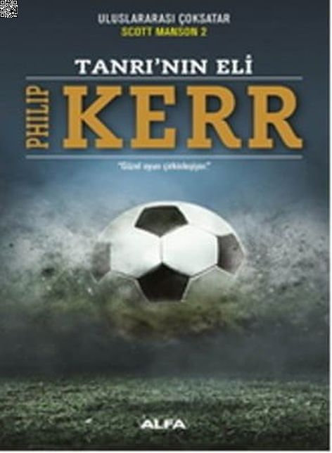 Tanrı'nın Eli - Scott Manson 2 | Alfa Yayınları | Philip Kerr |  |  |  |  | 9786051713694