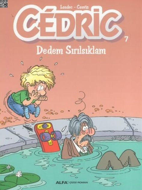 Cedric 07 Dedem Sırılsıklam | Alfa Yayınları | Raoul Cauvin |  |  |  |  | 9786051713922