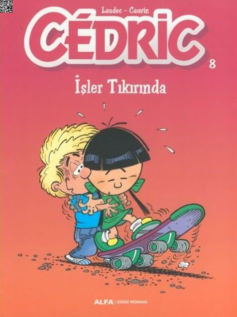 Cedric 08 İşler Tıkırında | Alfa Yayınları | Raoul Cauvin |  |  |  |  | 9786051713946