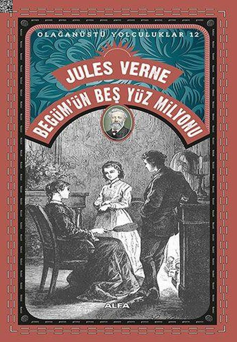 Begüm'ün Beş Yüz Milyonu | Alfa Yayınları | Jules Verne |  |  |  |  | 9786051714011