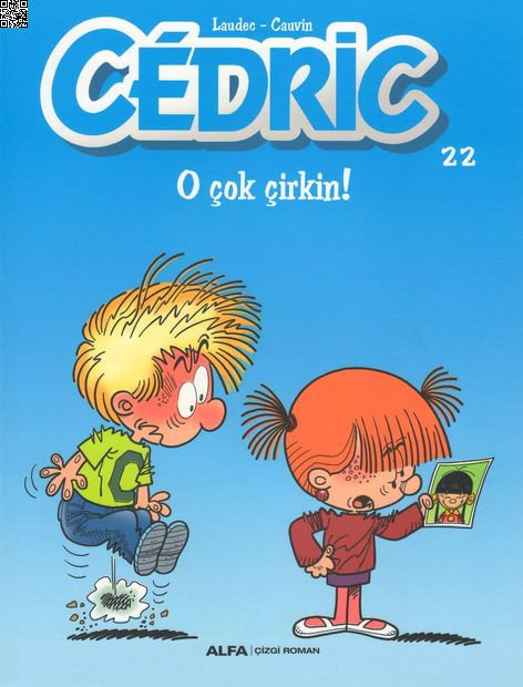 Cedric 22 O Çok Çirkin | Alfa Yayınları | Raoul Cauvin |  |  |  |  | 9786051714226