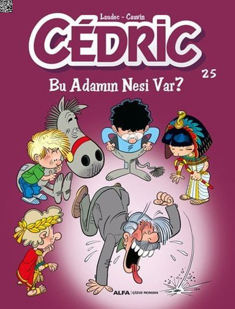 Cedric 25 Bu Adamın Nesi Var | Alfa Yayınları | Raoul Cauvin |  |  |  |  | 9786051714257