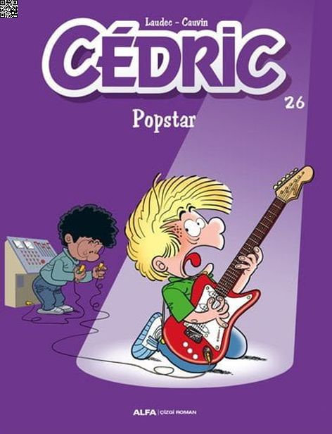 Cedric 26 Popstar | Alfa Yayınları | Raoul Cauvin |  |  |  |  | 9786051714264