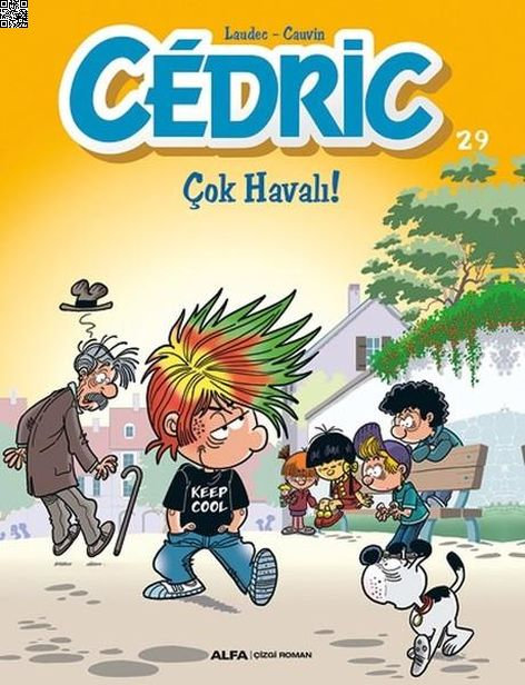 Cedric 29 - Çok Havalı! | Alfa Yayınları | Raoul Cauvin |  |  |  |  | 9786051714295