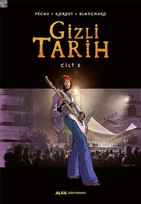 Gizli Tarih Cilt 5 (Ciltli) | Alfa Yayınları | Jean-Pierre Pecau | Kordey |  |  |  | 9786051714370