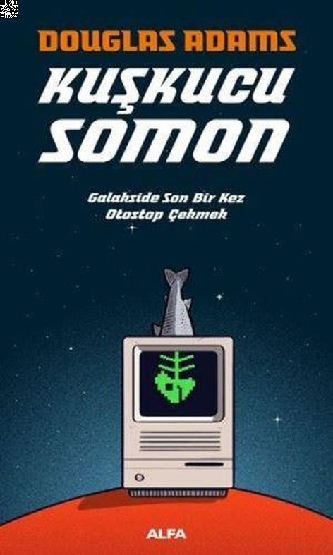 Kuşkucu Somon | Alfa Yayınları | Douglas Adams |  |  |  |  | 9786051715117