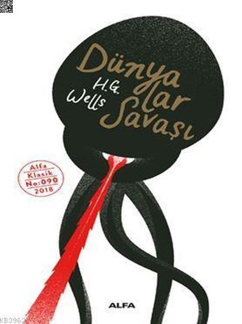 Dünyalar Savaşı | Alfa Yayınları | Herbert George Wells |  |  |  |  | 9786051717210