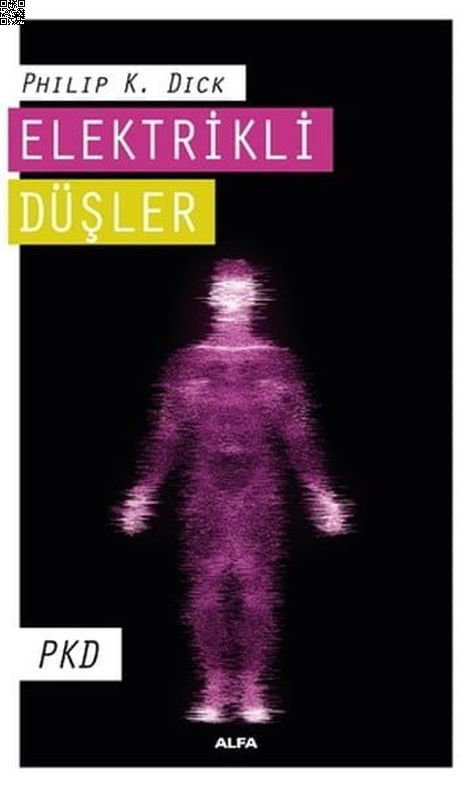 Elektrikli Düşler | Alfa Yayınları | Philip K. Dick |  |  |  |  | 9786051717326