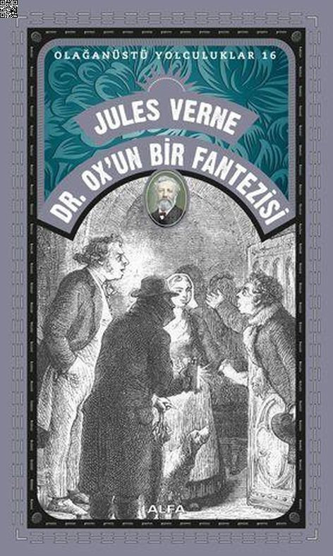 Dr. Ox'un Bir Fantezisi | Alfa Yayınları | Jules Verne | | | | | 9786051717340