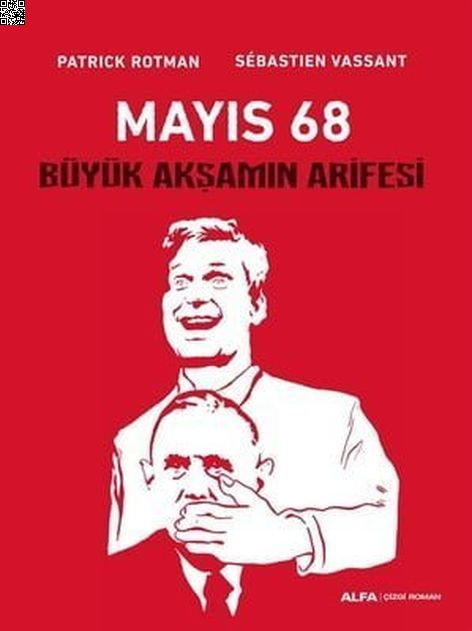 Mayıs 68 - Büyük Akşamın Arifesi | Alfa Yayınları | Patrick Rotman | Sebastien Vassant |  |  |  | 9786051717678