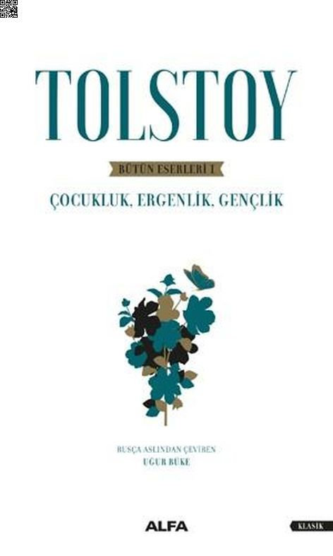 Tolstoy-Bütün Eserleri 1 | Alfa Yayınları | Lev Nikolayeviç Tolstoy |  |  |  |  | 9786051718248