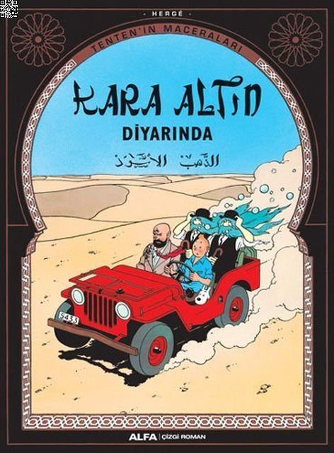 Tenten'in Maceraları 15 - Kara Altın Diyarı | Alfa Yayınları | Herge |  |  |  |  | 9786051718408