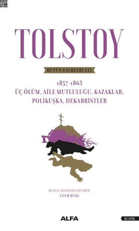 Tolstoy-Bütün Eserleri 3 | Alfa Yayınları | Lev Nikolayeviç Tolstoy |  |  |  |  | 9786051719627