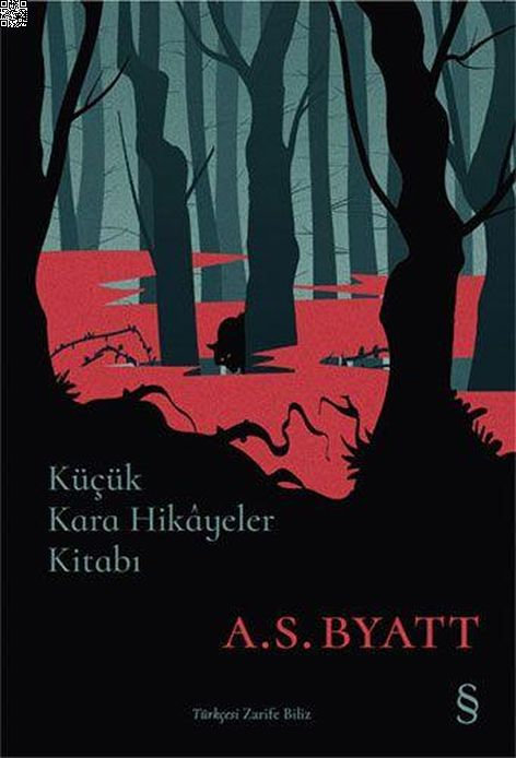 Küçük Kara Hikâyeler Kitabı | Everest Yayınları | A.S. Byatt |  |  |  |  | 9786051857985