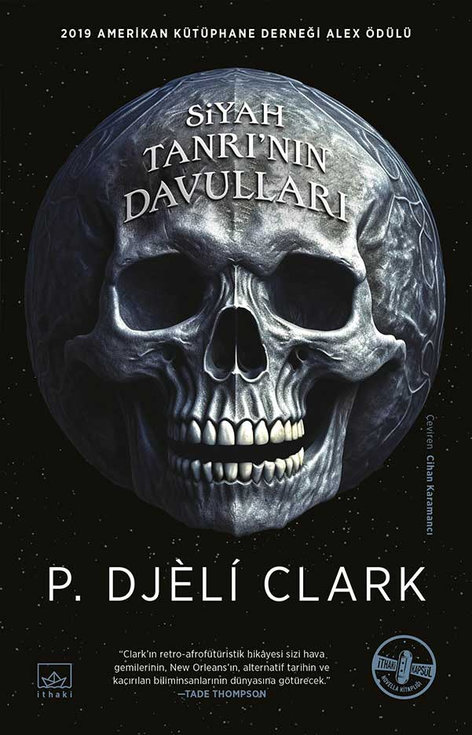 Siyah Tanrı’nın Davulları | İthaki Yayınları | P. Djeli Clark |  |  |  |  | 9786052651766
