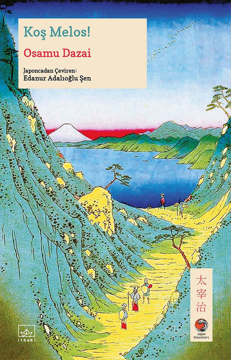 Koş Melos! | İthaki Yayınları | Osamu Dazai |  |  |  |  | 9786052652015