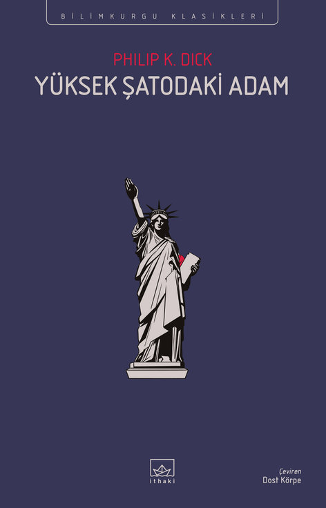 Yüksek Şatodaki Adam | İthaki Yayınları | Philip K. Dick |  |  |  |  | 9786052655856