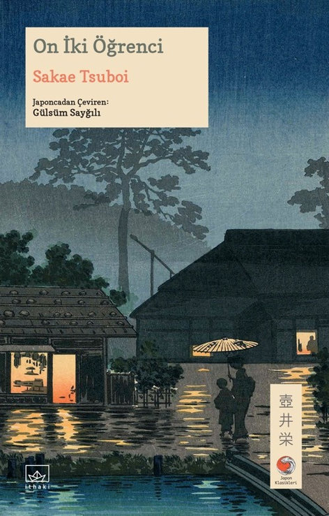 On İki Öğrenci | İthaki Yayınları | Sakae Tsuboi |  |  |  |  | 9786052656082