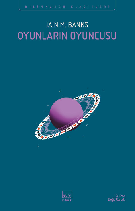 Oyunların Oyuncusu | İthaki Yayınları | Iain M. Banks |  |  |  |  | 9786052656266