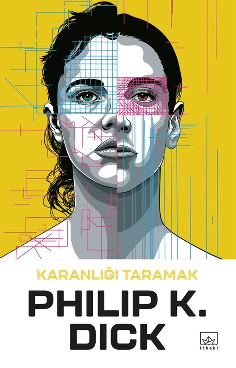 Karanlığı Taramak | İthaki Yayınları | Philip K. Dick | | | | | 9786052656365
