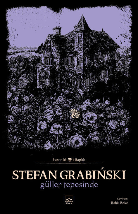Güller Tepesinde | İthaki Yayınları | Stefan Grabinski |  |  |  |  | 9786052656693